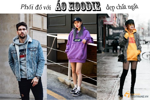 Cách phối đồ với Áo Hoodie cho nàng và chàng đẹp 